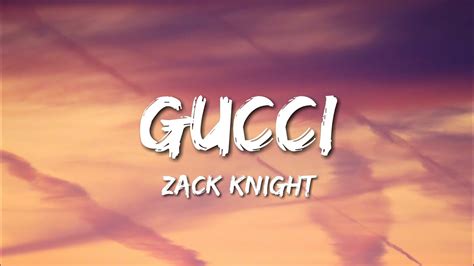 Zack Knight – GUCCI Lyrics 